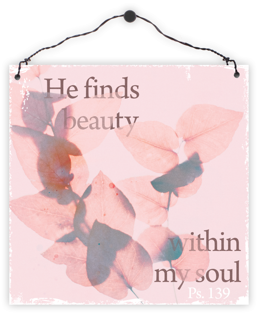 Holzschild quadratisch – He finds beauty within my soul